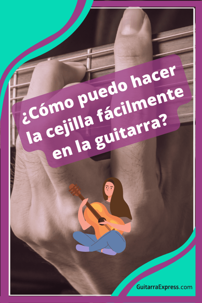 ?¿Cómo puedo hacer la cejilla fácilmente en la guitarra ?✅ - -